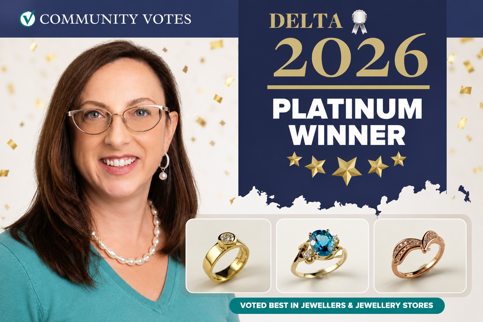 Platinum Winner in the Jewellers & Jewellery Stores for Community Votes Delta 2024!